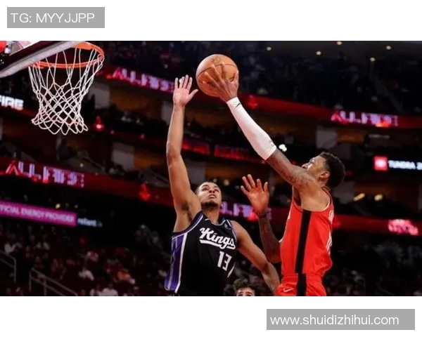 国王队与火箭队激战第四节精彩瞬间回顾与分析 国王队与火箭队激战第四节精彩瞬间回顾与分析